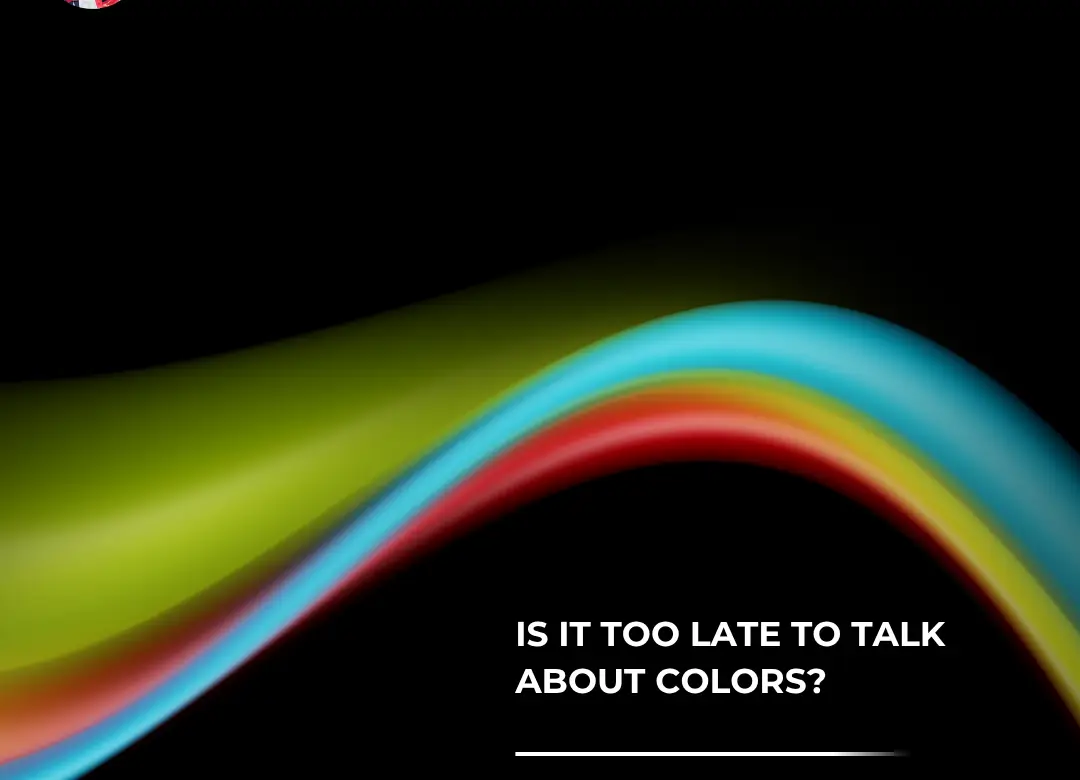 Is It Too Late to Talk About Colors?
